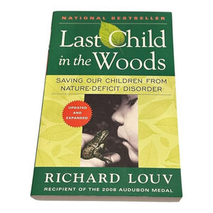Last Child In The Woods Richard Louv Paperback Updated Expanded Parenting Book